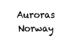 Auroras 
Norway
